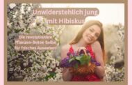 Unwiderstehlich jung mit Hibiskus: Die revolutionäre Pflanzen-Botox-Salbe für ein