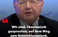 Deutschland auf dem Weg zum Entwicklungsland?Mit solchen Aussagen ist