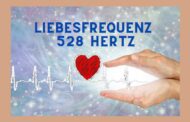 Die Liebesfrequenz 528 Hertz ist ein kraftvolles Tool, um