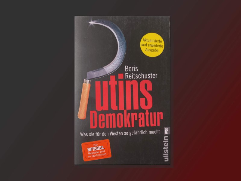 Putins DemokraturBoris Reitschuster hat sich entschieden, sein Buch und