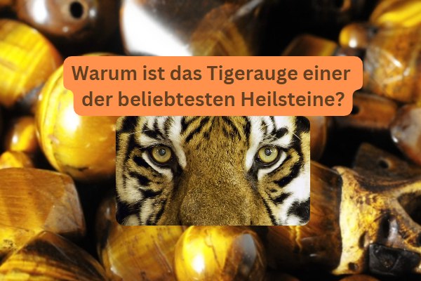 Warum ist das Tigerauge einer der beliebtesten Heilsteine?Das “Tigerauge”