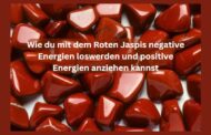 Wie du mit dem Roten Jaspis negative Energien loswerden