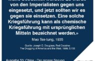 Mao - Begründer des modernen, chinesischen Drogenkriegs?Maos Strategie war